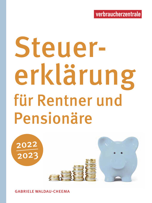 Title details for Steuererklärung für Rentner und Pensionäre 2022/2023 by Gabriele Waldau-Cheema - Available